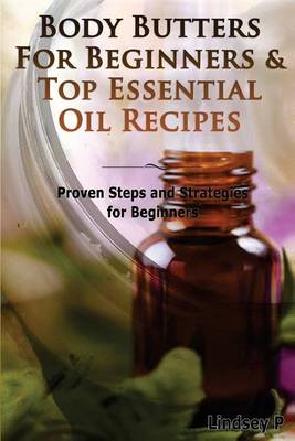 Cover of Body Butters for Beginners & Top Essential Oil Recipes