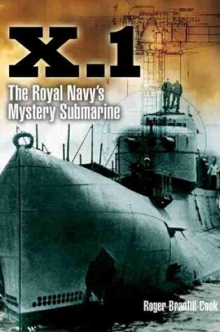 Cover of X.1: The Royal Navy's Mystery Submarine