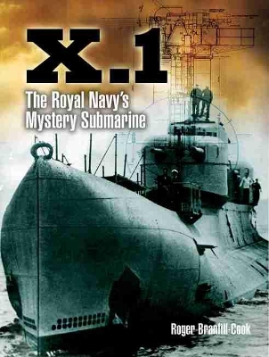 Book cover for X.1: The Royal Navy's Mystery Submarine