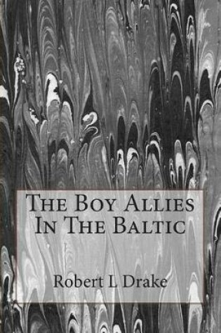 Cover of The Boy Allies In The Baltic