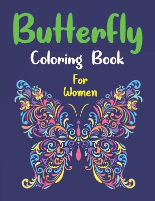 Book cover for Butterfly Coloring Book For Women