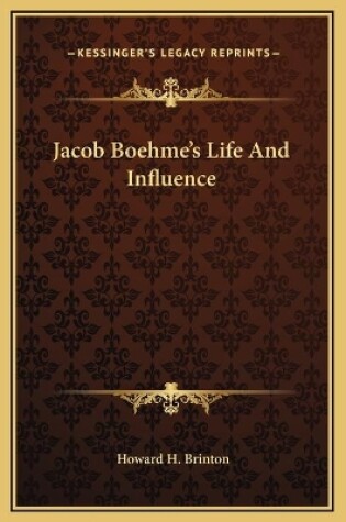 Cover of Jacob Boehme's Life And Influence