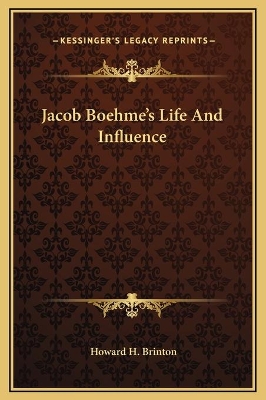 Book cover for Jacob Boehme's Life And Influence