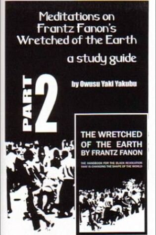 Cover of Meditations on Frantz Fanon's Wretched of the Earth Part 2