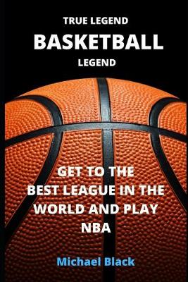 Cover of True Legend. Basketball Legend