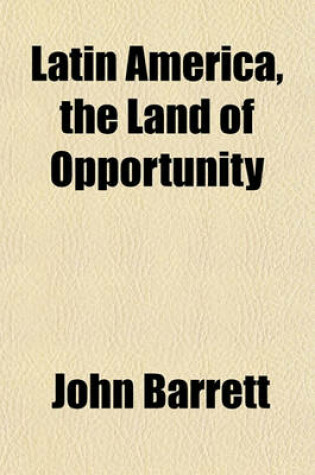 Cover of Latin America, the Land of Opportunity