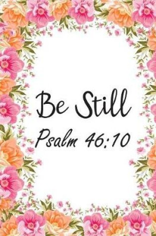 Cover of Be Still Psalm 46