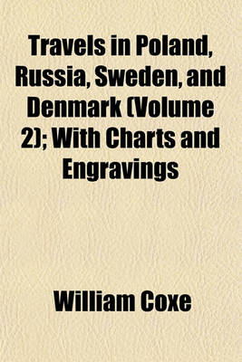 Book cover for Travels in Poland, Russia, Sweden, and Denmark (Volume 2); With Charts and Engravings