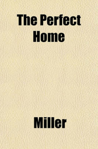 Cover of The Perfect Home