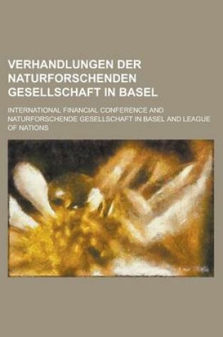 Cover of Verhandlungen Der Naturforschenden Gesellschaft in Basel