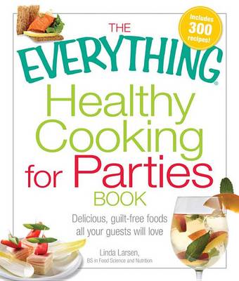 Book cover for The Everything Healthy Cooking for Parties Book