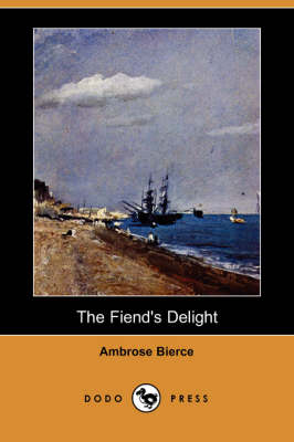 Book cover for The Fiend's Delight (Dodo Press)