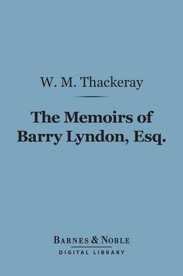 Book cover for The Memoirs of Barry Lyndon, Esq. (Barnes & Noble Digital Library)