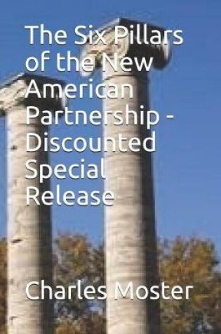 Cover of The Six Pillars of the New American Partnership - Discounted Special Release