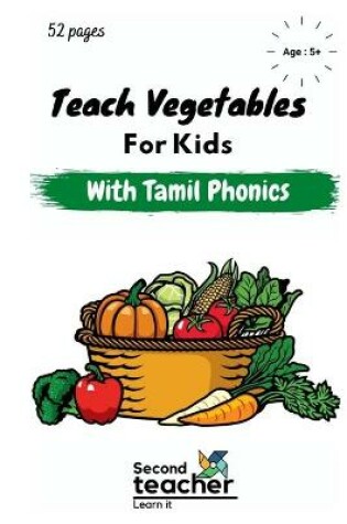 Cover of Teach Vegetables for Kids with Tamil Phonics