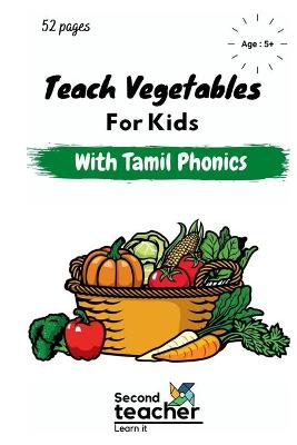 Book cover for Teach Vegetables for Kids with Tamil Phonics