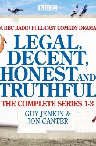 Cover of Legal, Decent, Honest and Truthful: The Complete Series 1-3