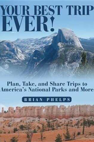 Cover of Your Best Trip Ever!