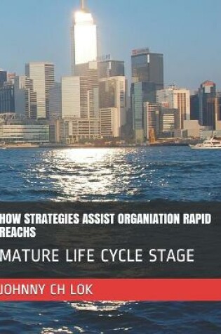 Cover of How Strategies Assist Organiation Rapid Reachs