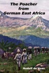 Book cover for The Poacher from German East Africa