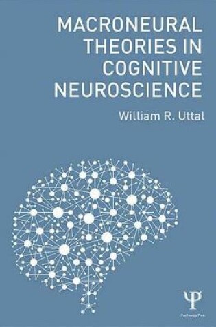 Cover of Macroneural Theories in Cognitive Neuroscience