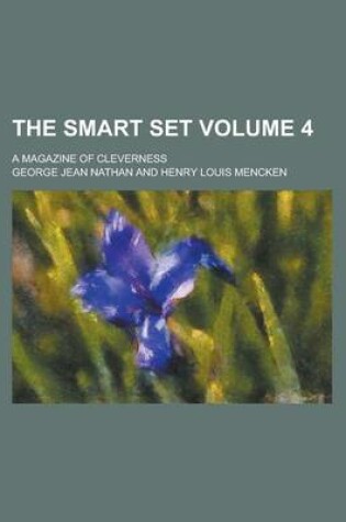 Cover of The Smart Set; A Magazine of Cleverness Volume 4