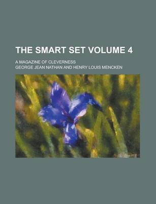 Book cover for The Smart Set; A Magazine of Cleverness Volume 4