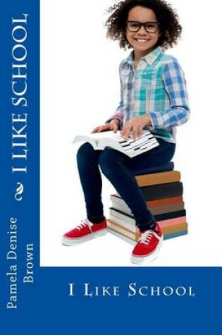 Cover of I Like School