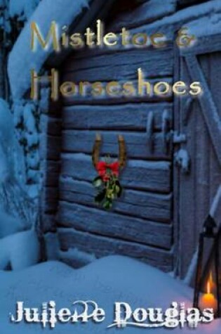 Cover of Mistletoe & Horseshoes