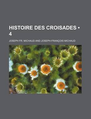 Book cover for Histoire Des Croisades (4)