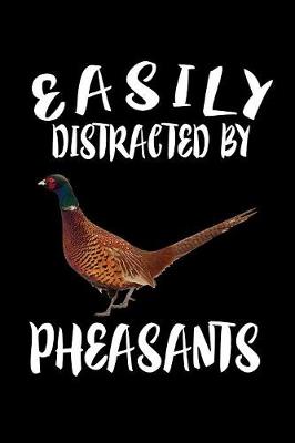 Book cover for Easily Distracted By Pheasants