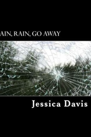 Cover of Rain, Rain, Go Away