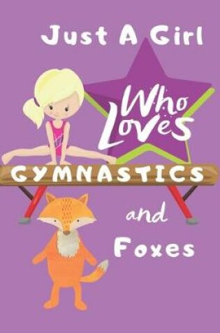 Cover of Just a Girl Who Loves Gymnastics and Foxes