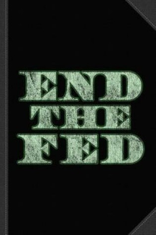 Cover of End the Fed Vintage Journal Notebook