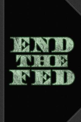 Book cover for End the Fed Vintage Journal Notebook