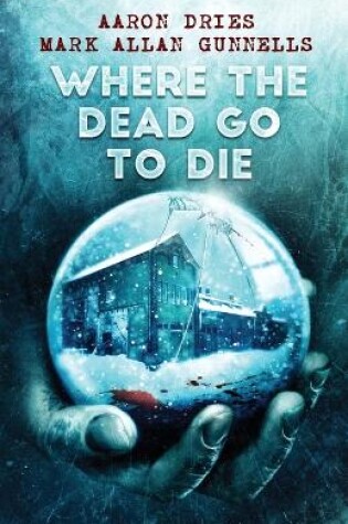 Cover of Where the Dead Go to Die