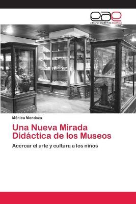 Book cover for Una Nueva Mirada Didactica de los Museos