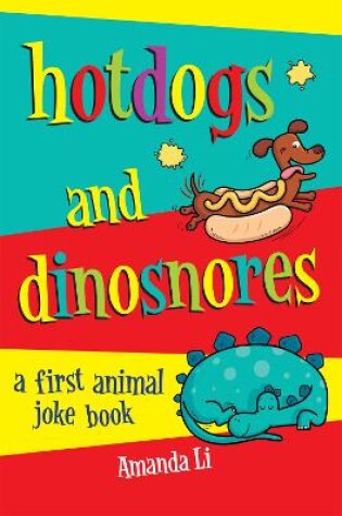 Cover of Hot Dogs and Dinosnores
