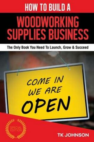 Cover of How to Build a Woodworking Supplies Business (Special Edition)