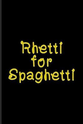 Book cover for Rhetti For Spaghetti