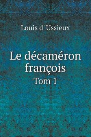 Cover of Le décaméron françois Tom 1