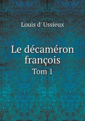 Book cover for Le décaméron françois Tom 1