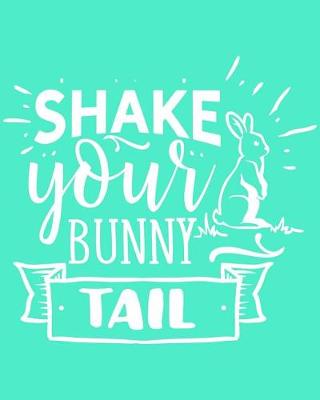 Book cover for Shake Your Bunny Tail