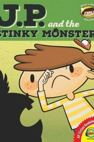 Cover of J.P. and the Stinky Monster