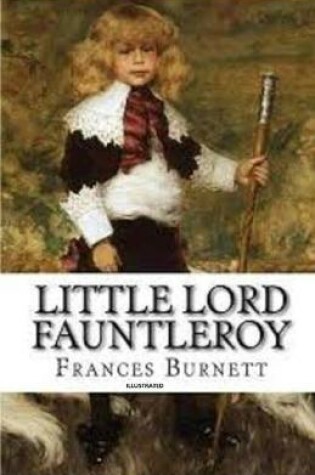 Cover of Little Lord Fauntleroy Illustrated