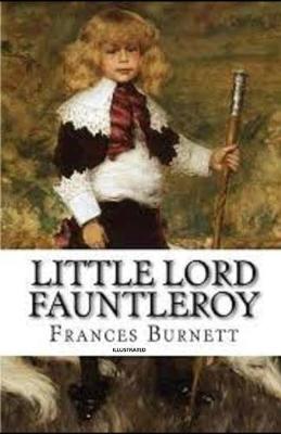 Book cover for Little Lord Fauntleroy Illustrated