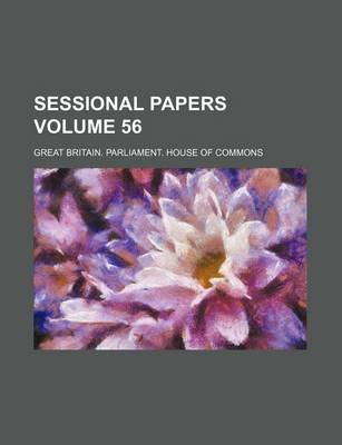 Book cover for Sessional Papers Volume 56