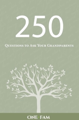 Cover of 250 Questions to Ask Your Grandparents