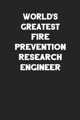 Book cover for World's Greatest Fire Prevention Research Engineer