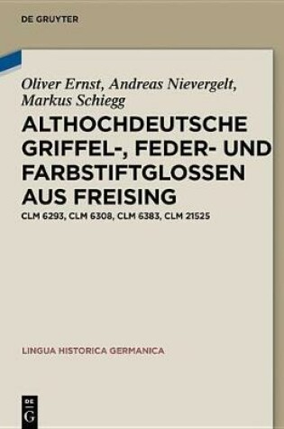 Cover of Althochdeutsche Griffel-, Feder- Und Farbstiftglossen Aus Freising